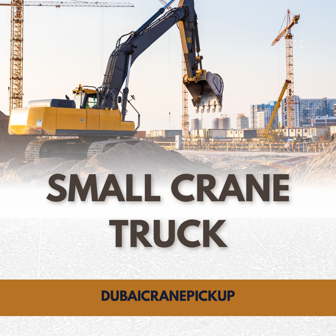 Small Crane Truck Rental in UAE – Complete Guide 2025