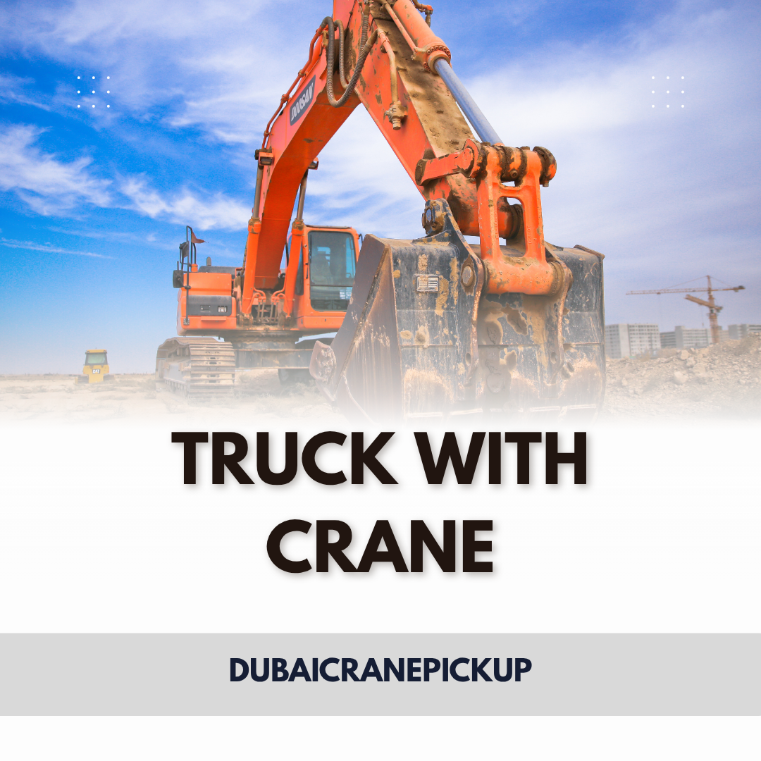 Truck with Crane Services in Dubai and UAE