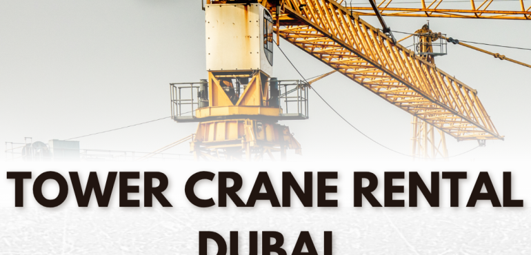 tower crane rental Dubai