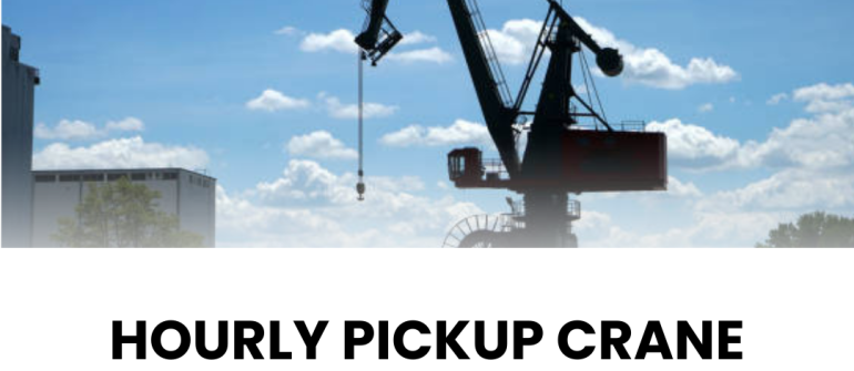Hourly Pickup Crane Rental Dubai – Flexible and Cost-Effective Lifting Services in UAE