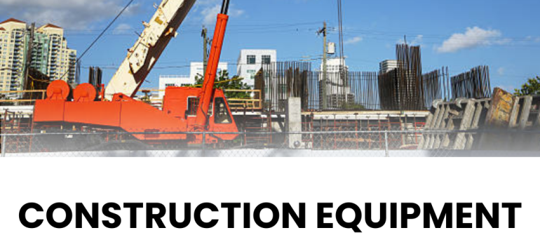 Construction Equipment Rental Dubai: A Complete Guide to Affordable & Reliable Machinery Hire in the UAE